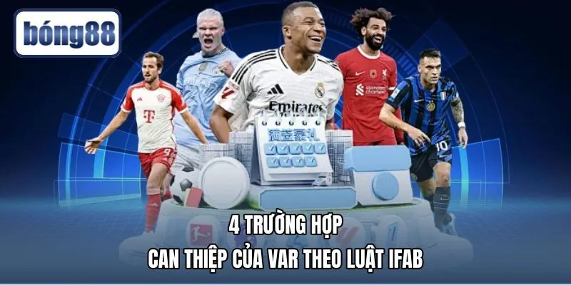 4-truong-hop-can-thiep-cua-var-theo-luat-ifab Phạm vi can thiệp của trợ lý trọng tài theo luật IFAB