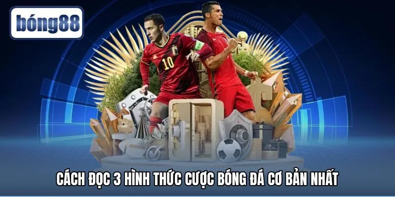 cach-doc-3-hinh-thuc-cuoc-bong-da-co-ban-nhat Cách đọc kèo bóng đá với ba hình thức cược phổ biến