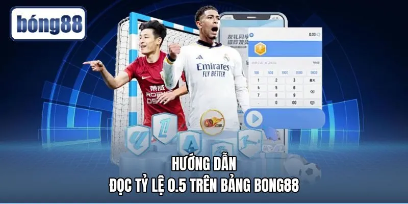 huong-dan-doc-ty-le-0.5-tren-bang-bong88 Tra cứu kèo 0.5 là gì trên bảng tỷ lệ Bong88