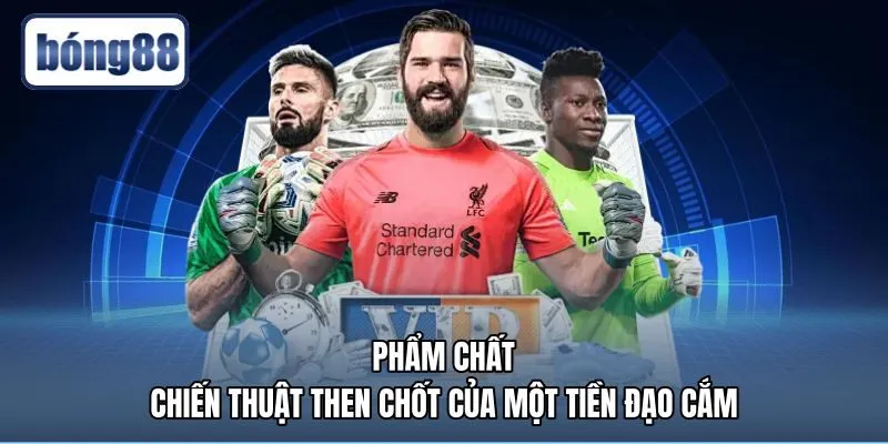 pham-chat-chien-thuat-then-chot-cua-mot-tien-dao-cam Kỹ thuật dứt điểm một chạm và chạy chỗ không bóng