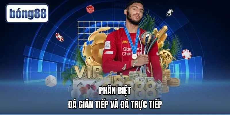 phan-biet-da-gian-tiep-va-da-truc-tiep Dấu hiệu phân biệt cú sút phạt trực tiếp và gián tiếp