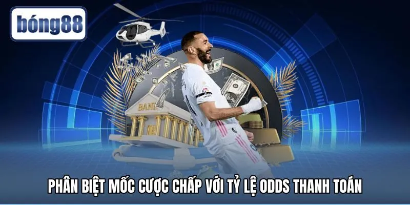 phan-biet-moc-cuoc-chap-voi-ty-le-odds-thanh-toan Cách đọc kèo bóng đá qua mốc chấp và tỷ lệ odds