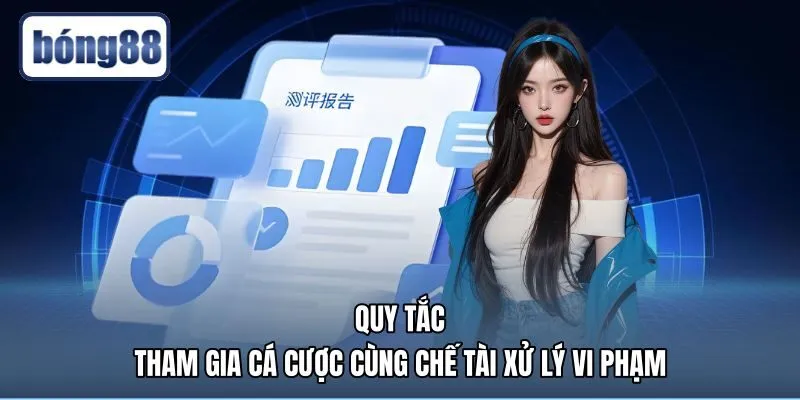 Điều khoản sử dụng về quy chế cược cùng chế tài